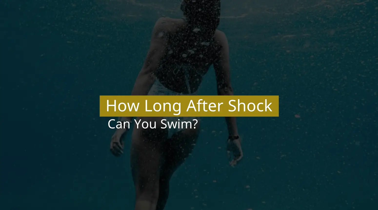 How Long After Shock Can You Swim?