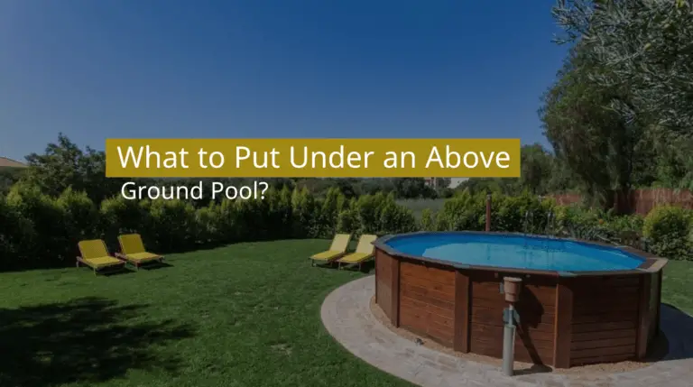 What to Put Under an Above Ground Pool?