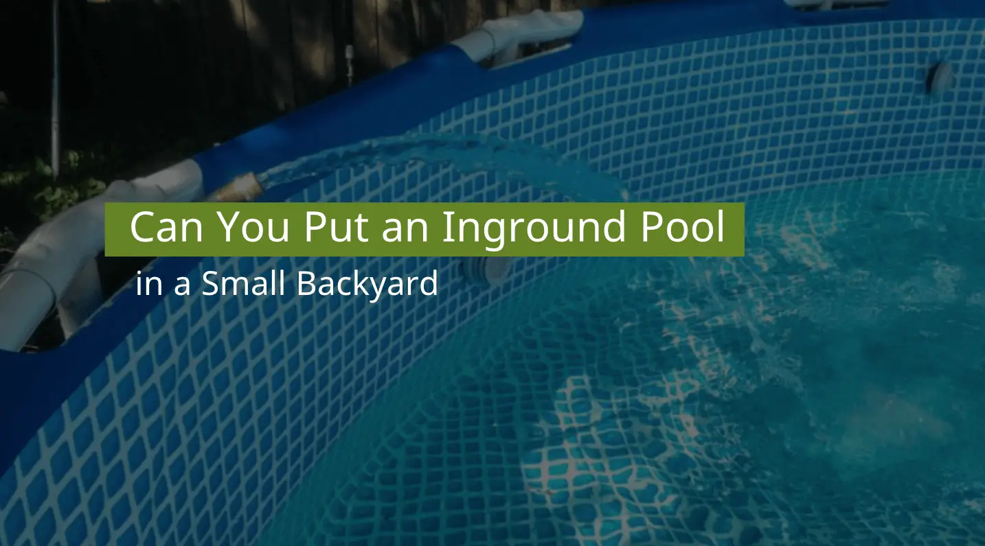 Can You Put an Inground Pool in a Small Backyard?