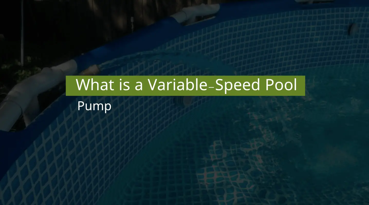 What is a Variable-Speed Pool Pump?