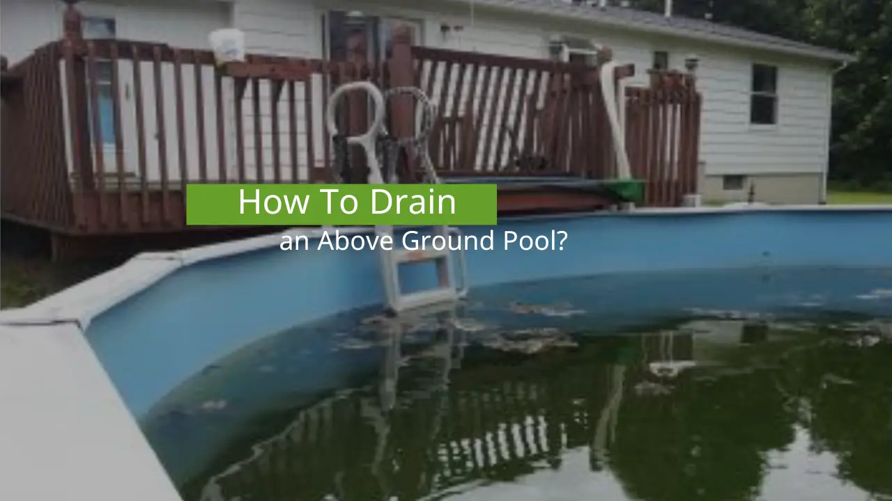 How To Drain an Above Ground Pool