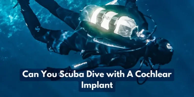 Can You Scuba Dive with A Cochlear Implant