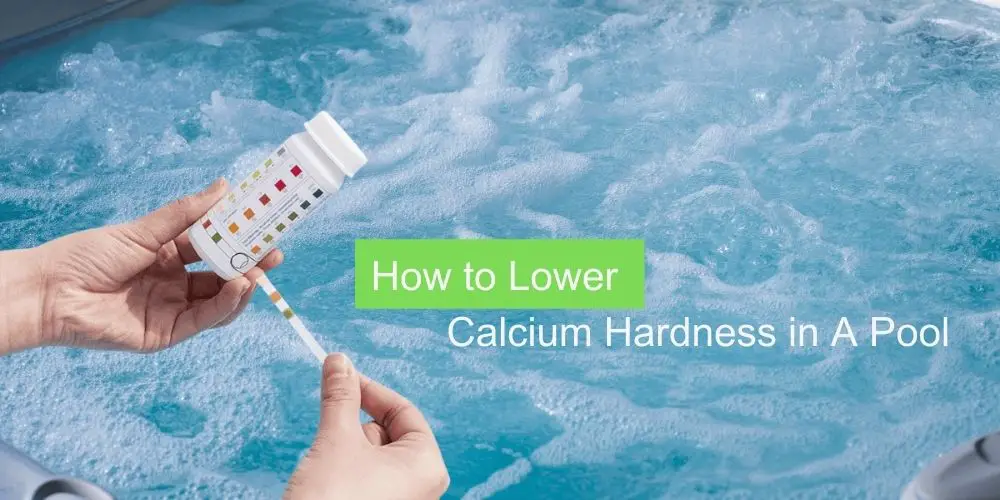 How to Lower Calcium Hardness in A Pool?
