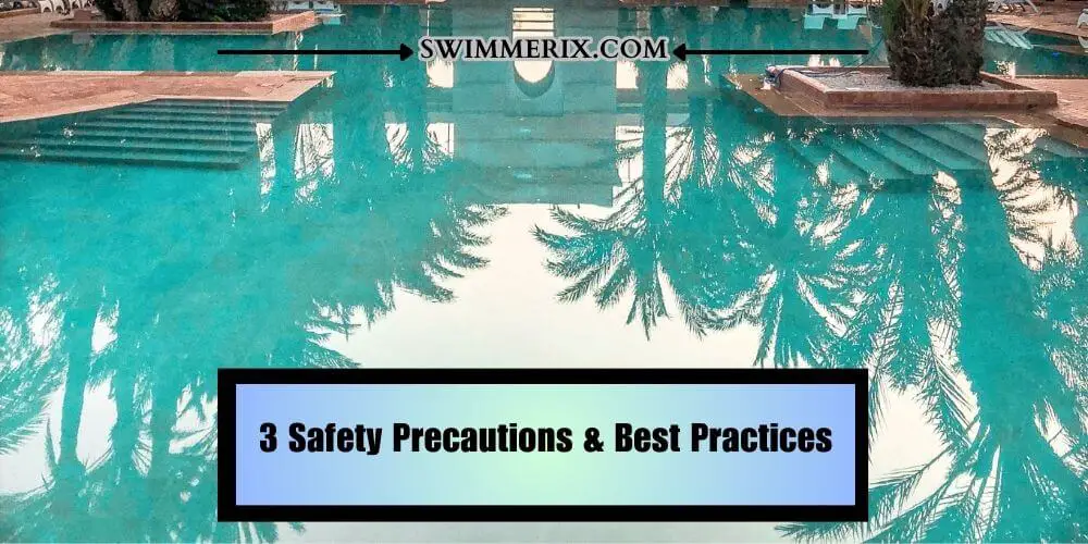 3 Safety Precautions & Best Practices