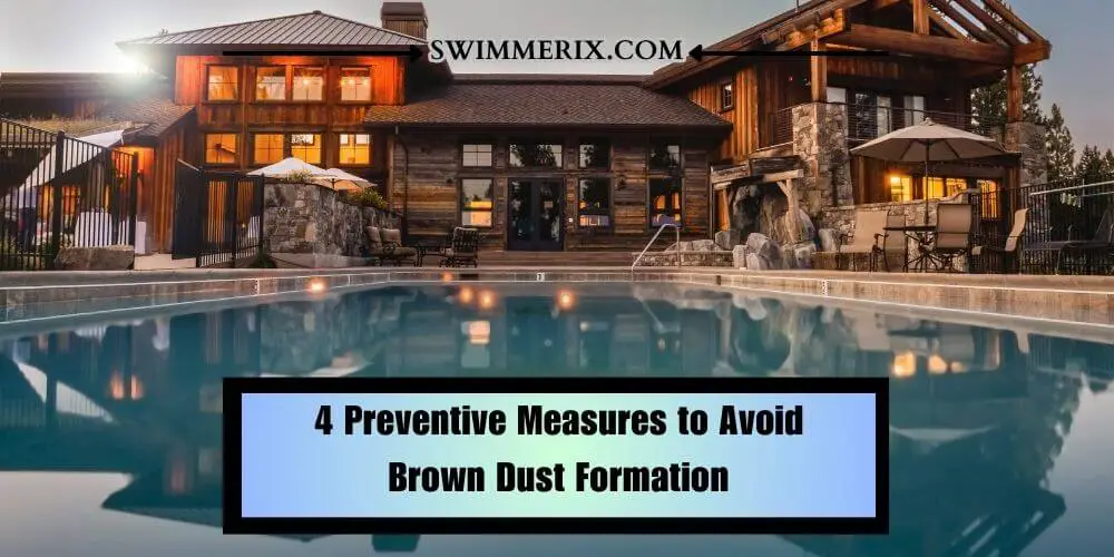 4 Preventive Measures to Avoid Brown Dust Formation
