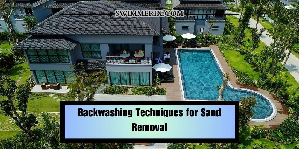 Backwashing Techniques for Sand Removal