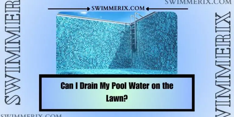 Can-I-Drain-My-Pool-Water-on-the-Lawn