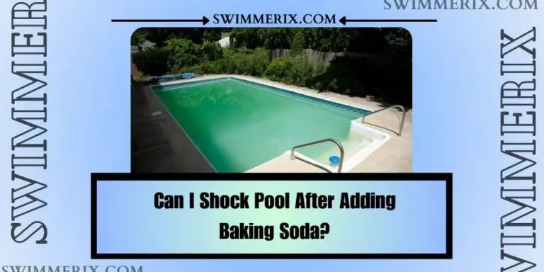 Can I Shock Pool After Adding Baking Soda?