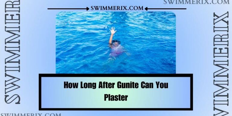 How Long After Gunite Can You Plaster: