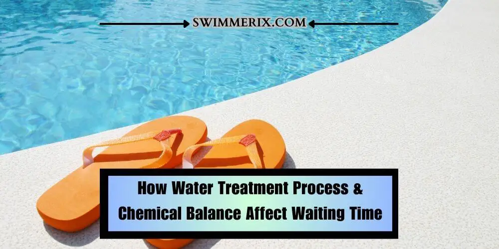 How Water Treatment Process & Chemical Balance Affect Waiting Time