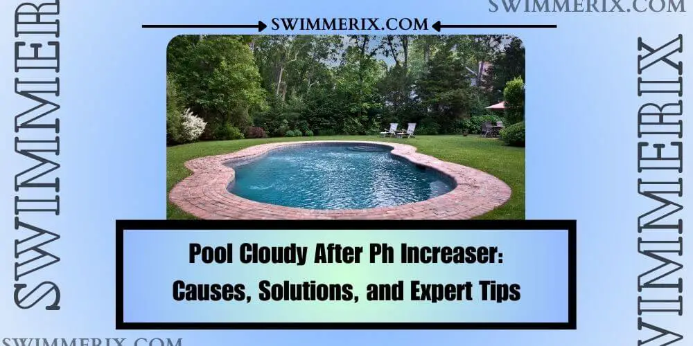 Pool-Cloudy-After-Ph-Increaser
