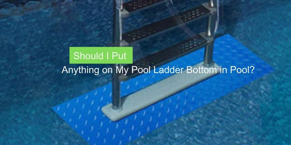 Pool Ladder Bottom in Pool