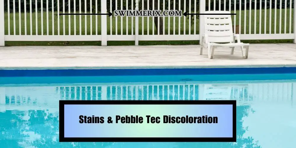 Stains & Pebble Tec Discoloration